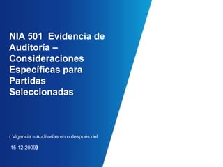 Inconsistencia en, o dudas sobre la confiabilidad de, evidencia de auditoría.8NIA 500 Evidencia de auditoría Evidencia suficienteFuentes de evidencia de auditoría.