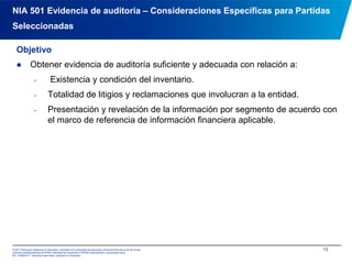 Procedimientos de auditoría para obtener evidencia de auditoría.