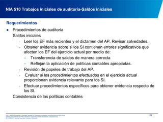 Procedimientos adicionales de auditoría comprenden: