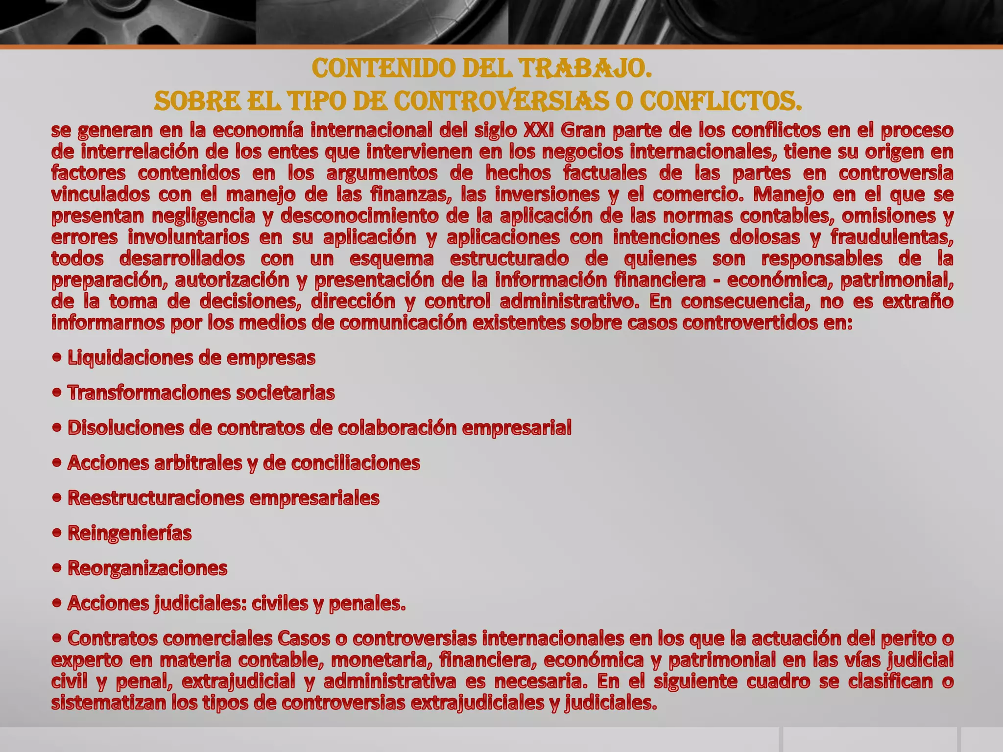 CONTENIDO DEL TRABAJO.
SOBRE EL TIPO DE CONTROVERSIAS O CONFLICTOS.

 