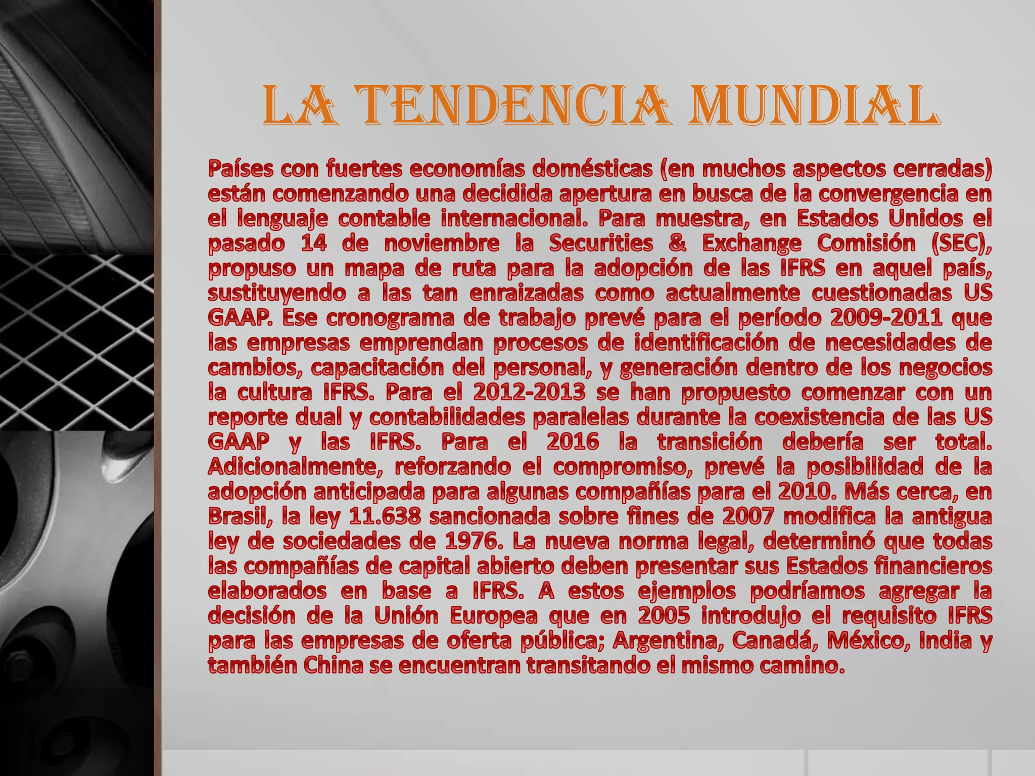 LA TENDENCIA MUNDIAL

 