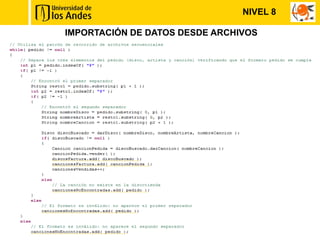 NIVEL 8

IMPORTACIÓN DE DATOS DESDE ARCHIVOS
 