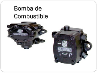 Bomba deBomba de
CombustibleCombustible
 