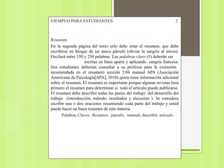 EJEMPLO PARA ESTUDIANTES

3

Abstract
The abstract should be a single paragraph in block format (without
paragraph indenta...