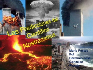 Las Predicciones del Científico Nostradamus. María Fustes Pol Herminio José González Puente 