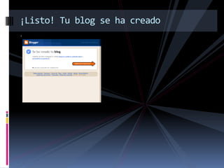 ¡Listo! Tu blog se ha creado
s
 