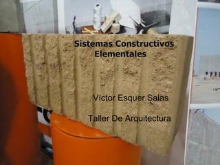Víctor Esquer Salas
Taller De Arquitectura
 