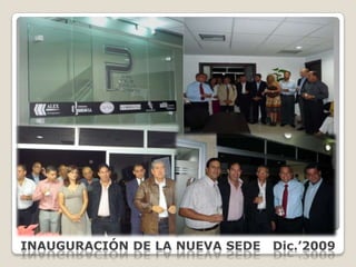 INAUGURACIÓN DE LA NUEVA SEDE   Dic.’2009 