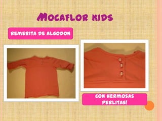 Mocaflor kidsRemerita de algodonCon hermosas perlitas!