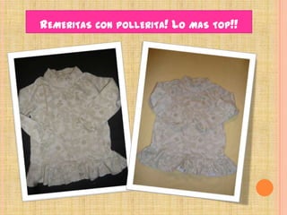 Remeritas con pollerita! Lo mas top!!