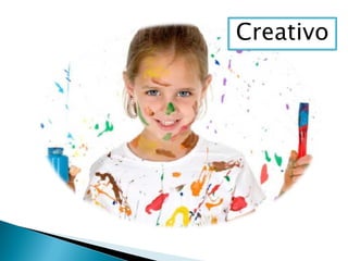 Creativo
 
