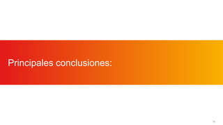 18 
Principales conclusiones:  