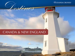 Destinos
CANADA & NEW ENGLAND
 