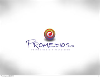 Thursday, June 23, 2011   2
 