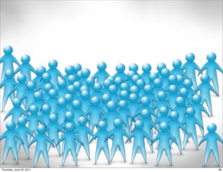 Thursday, June 23, 2011   38
 