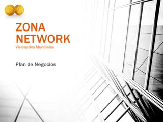 Presentacion oficial plan de negocios Zona Network