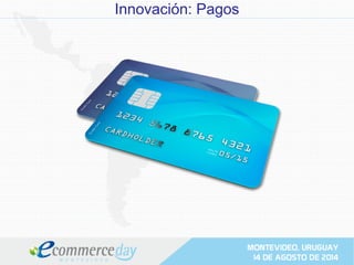 Innovación: Pagos
 