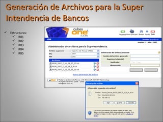 Generación de Archivos para la Super Intendencia de Bancos Estructuras: R81 R82 R83 R84 R85 