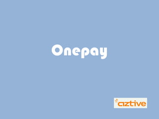 Onepay
 