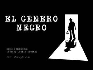 SERGIO MENÉNDEZ Disseny Gràfic Digital CIFO l’Hospitalet 