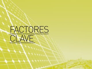 FACTORES
CLAVE
 