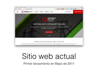 Sitio web actual
Primer lanzamiento en Mayo de 2011
 