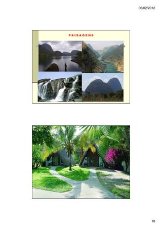 06/02/2012




PAISAGENS




                   18
 