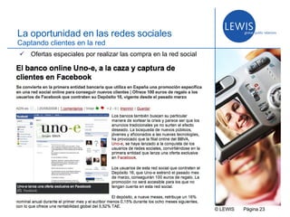 © LEWIS  P ágina   La oportunidad en las redes sociales Captando clientes en la red Ofertas especiales por realizar las compra en la red social 