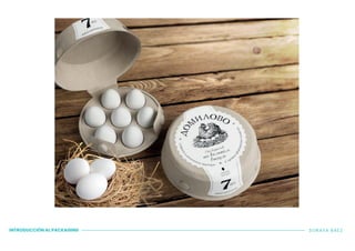 INTRODUCCIÓN AL PACKAGING SORAYA BÁEZ
 