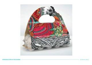INTRODUCCIÓN AL PACKAGING SORAYA BÁEZ
 