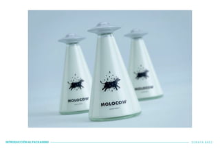 INTRODUCCIÓN AL PACKAGING SORAYA BÁEZ
 