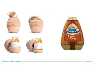 INTRODUCCIÓN AL PACKAGING SORAYA BÁEZ
 