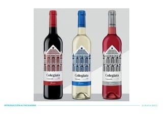 INTRODUCCIÓN AL PACKAGING SORAYA BÁEZ
 