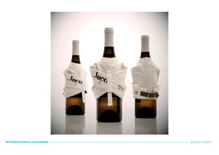 INTRODUCCIÓN AL PACKAGING SORAYA BÁEZ
 