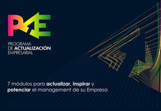 7 módulos para actualizar, inspirar y
potenciar el management de su Empresa
 