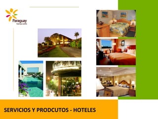 SERVICIOS Y PRODCUTOS - HOTELES
 
