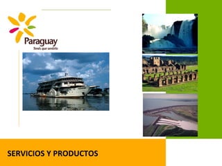 SERVICIOS Y PRODUCTOS
 