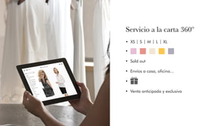 • XS | S | M | L | XL
•
• Sold out
• Envíos a casa, oficina...
•
• Venta anticipada y exclusiva
Servicio a la carta 360º
 