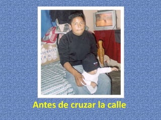 Antes de cruzar la calle