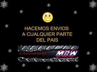 HACEMOS ENVIOS A CUALQUIER PARTE DEL PAIS