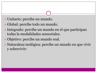 Unitario: percibe un mundo.