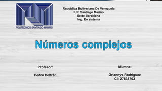 Republica Bolivariana De Venezuela
IUP. Santiago Mariño
Sede Barcelona
Ing. En sistema
Alumna:
Oriannys Rodríguez
CI: 27838703
Profesor:
Pedro Beltrán
 