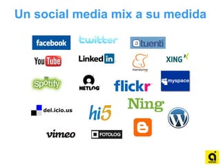 Un social media mix a su medida
 