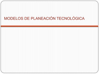 Desarrollo de la estrategia tecnológica