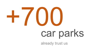 car parks
already trust us
 
