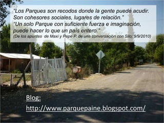 Desde Rancagua Metro Tren, 42 kms, 30 minutosPosible distribución de  las construcciones del Parque.      La participación activa en este proyecto está abierta a todos los Maestros que quieran hacer suya esta iniciativa. A todos los que quieran impulsar y participar en la construcción de este nuevo Parque de Estudio y Reflexión en la Región Metropolitana.