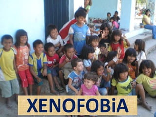 XENOFOBiA
 