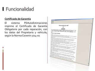 FuncionalidadCódigo de BarraEs el código de barra generado para imprimir la etiqueta que será adherida al vehículo para el control interno.