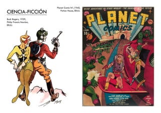 Namor, 1939 Antorcha huana, 1939 The Flash,1940 Linterna verde,1940
 