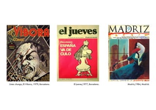 ESPAÑA
Línea clara,Cairo, 1981.Chicos, 1938, San Sebastian/Valencia. Jaimito, 1944, Valencia.
 